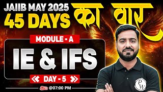 JAIIB May 2025 | JAIIB IE and IFS Module A | IE and IFS JAIIB MCQ | Day -5 | by Ashish Sir