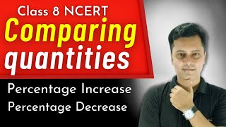 Percentage increase and decrease | Comparing Quantities | Class 8 Maths | CBSE