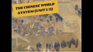 The Chinese World System (AP World History  Unit 1/2)