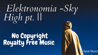 Elektronomia  Sky High pt  II NCS Release No Copyright Royalty free Music | free background music