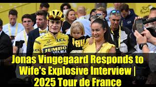 Vingegaard's Wife Criticizes Team Strategy: Niermann Responds