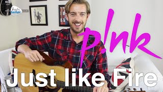 P!nk - Just Like Fire Guitar Lesson Tutorial - Pink