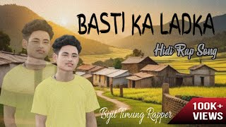 BASTI KA LADKA // Bijit Timung Rapper (The Boy from the Village)