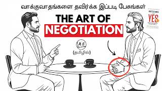 How to GET WHAT YOU WANT & WIN Without any ARGUMENTS Tamil | The Art of Negotiation | Getting to YES