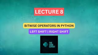 #8 - Bitwise Left and Right Shift operators in Python - With Examples
