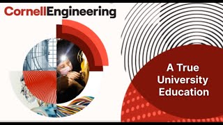 Cornell David A. Duffield College of Engineering Info Session Part 2: A True University Experience