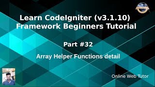 Learn CodeIgniter (v3.1.10) Framework Beginners Tutorial #32 - Array Helper functions in CI