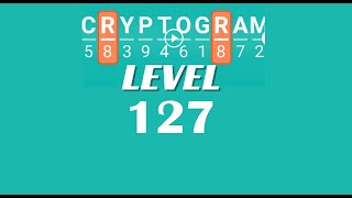 Cryptogram Level 127 Answers ✅ | Go Answer