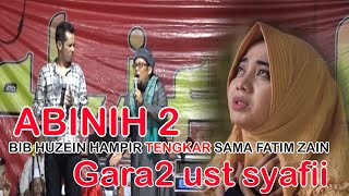 ABINIH 2 || DUWET LUCU HABIB HUZAIN & UST SYAFII ROBETLY || AL IFROH 2021