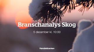 Webbinarium: Branschanalys Skog