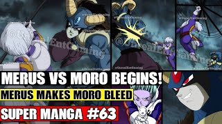 MERUS VS MORO BEGINS! Merus Makes Moro Bleed! Dragon Ball Super Manga Chapter 63 Spoilers