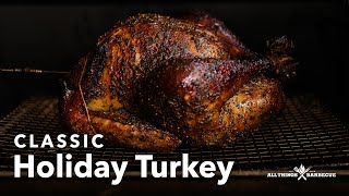 Classic Holiday Turkey Recipe | Oven or Grill