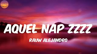 Aquel Nap ZzZz - Rauw Alejandro (Letra/Lyrics)