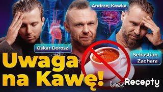 Cała prawda o kawie: zdrowie czy zagrożenie? Andrzej Kawka, Sebastian Zachara, Oskar Dorosz.