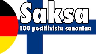 100 positiivista sanontaa +  kohteliaisuutta - Saksa + Suomi - (syntyperäinen puhuja)