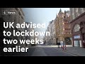 UK government advised to have lockdown two weeks before announcement made