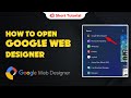 How to open google web designer 2024 | Skill Wave