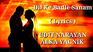 Dil Ke Badle Sanam | FULL LYRICS | Udit Narayan | Alka Yagnik | Kyun Ki | Love Song | End Muzic