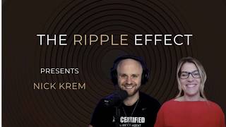 Nick Krem: The Ripple Effect with Alexa DePaolo