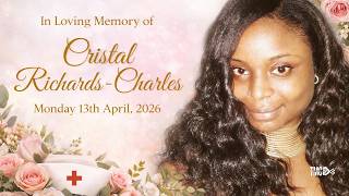 The Funeral Service of the Late Cristal Richards-Charles