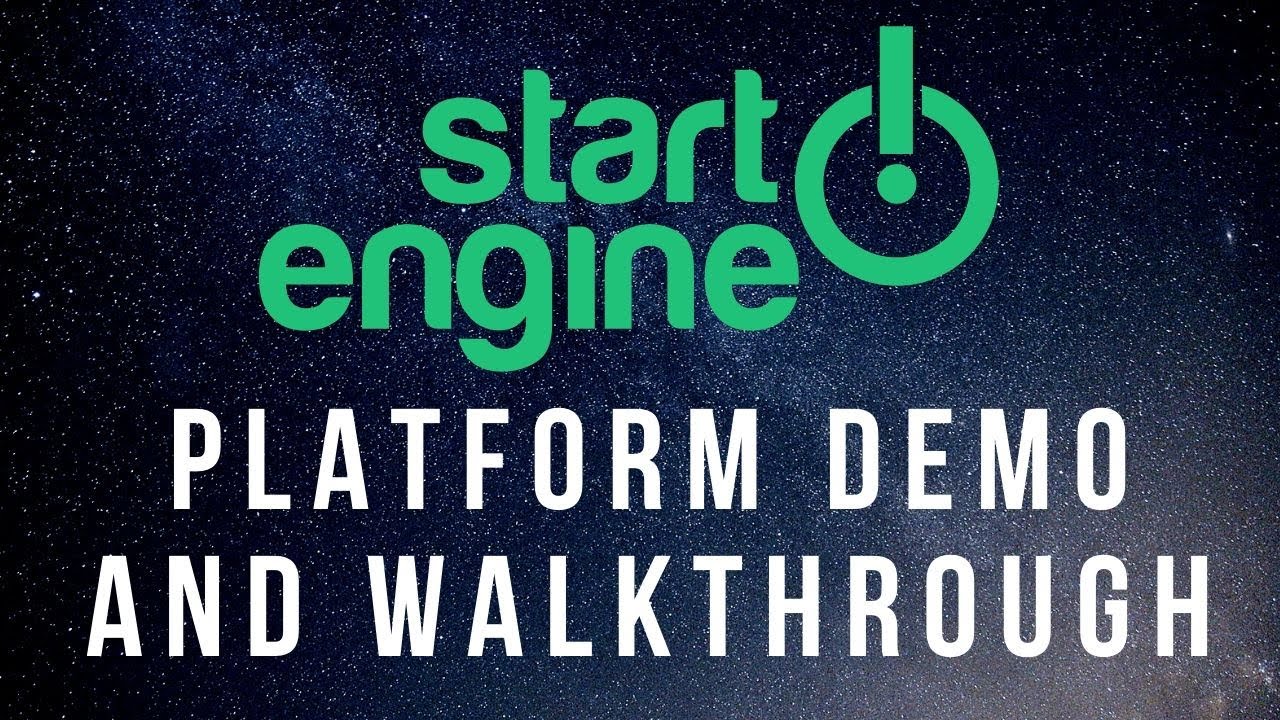 Startengine Platform Demo And Walkthrough 2019 Youtube