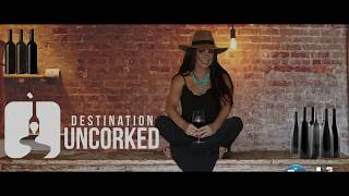 Destination Uncorked