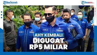 AHY Kembali Digugat Mantan Kader Partai Demokrat Sebesar Rp5 Miliar