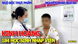 QUÁ KINH HOÀNG SÀI GÒN THÁNG 4 - 184 HỌC SINH NGỘ ĐỘC THỰC PHẨM NHẬP VIỆN & NGUYÊN NHÂN THỰC ĐƠN