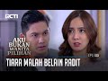 Tiara Malah Belain Radit – Aku Bukan Wanita Pilihan | Eps. 151 (3/6)