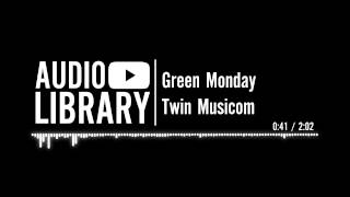 Green Monday - Twin Musicom