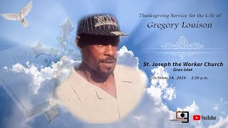 Thanksgiving Service for the Life of Gregory Louison | October 14, 2024 | 2:30 p.m.