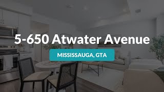 Unreserved - 5-650 Atwater Avenue in Mississauga, GTA