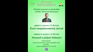 MUDr. Milan Moskala - Povstaň a přijmi vítězství, 3. 2. 2024