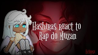 ~ Hashiras react to Rap do Muzan • Impronunciavel • M4rkim ~