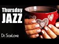 Thursday Jazz ❤️ Smooth Jazz Music for Relaxation and Focus, studying, work, and chilling out