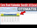 CARA MEMBUAT KALENDER DI EXCEL SENDIRI OTOMATIS