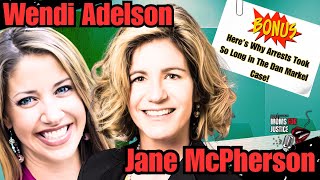 Wendi Adelson & Jane McPherson! PLUS: Why the Arrests Took So Long in The Dan Markel Murder!