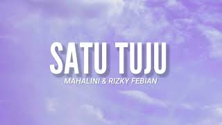 Satu Tuju - Mahalini x Rizky Febian (Video Lyrics) l "Kamu yakinkan kita selamanya"