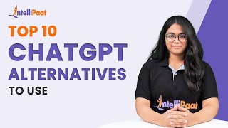 Top 10 ChatGPT Alternatives to Use | ChatGPT Alternative | Intellipaat