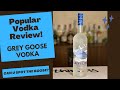 How to Drink Grey Goose Vodka - Honest Review