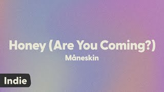 Måneskin - HONEY (ARE U COMING?) (lyrics)
