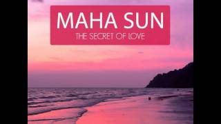 Maha Sun - The Sound Of The Dawn