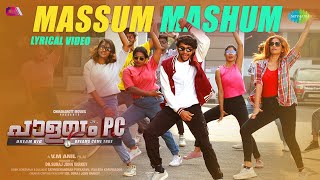 Massum Mashum - Lyrical Video | Palayam PC | Vineeth Sreenivasan | Sadique Pandallur |  V.M Anil