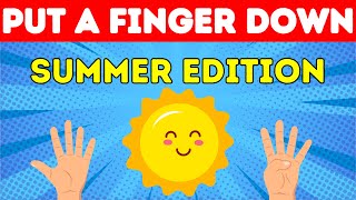 PUT A FINGER DOWN | SUMMER EDITION ☀️🌴😎 # Put a finger down summer edition