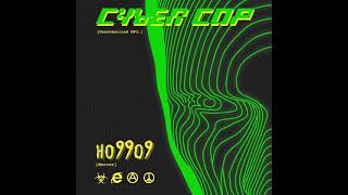 Ho99o9 -Mega City Nine- #CyberCop '18 [Unauthorized MP3.]