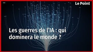 Les guerres de l’IA : qui dominera le monde ?