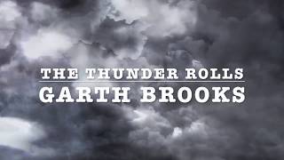 The Thunder Rolls By:Garth Brooks Lyrics Video-HD