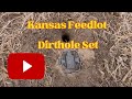 Kansas Feedlot Dirthole Set