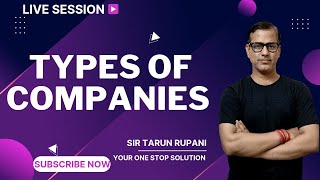 Types Of Companies | Class 11 Commerce | Sir Tarun Rupani Commerce