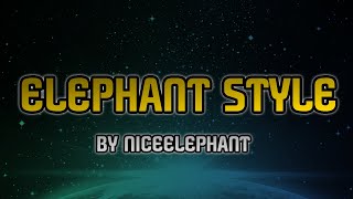 ELEPHANT STYLE! | prod. NiceElephant